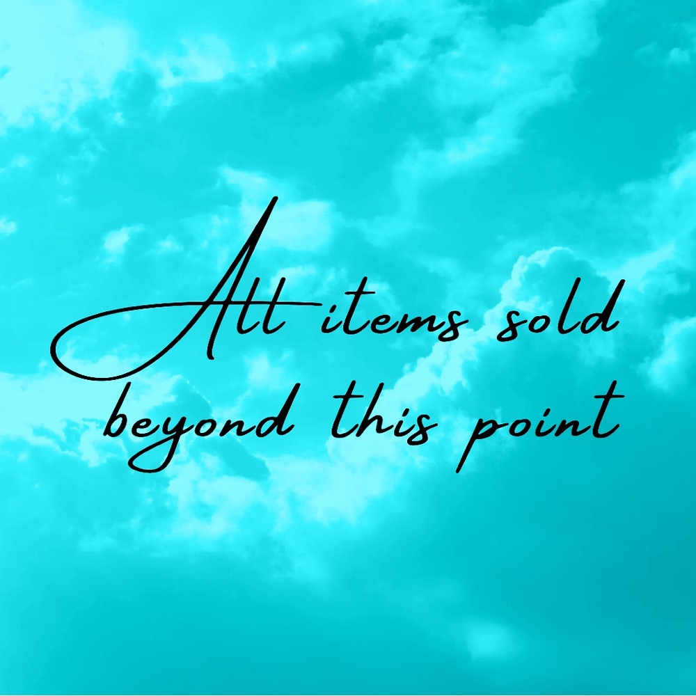 All items sold beyond this point